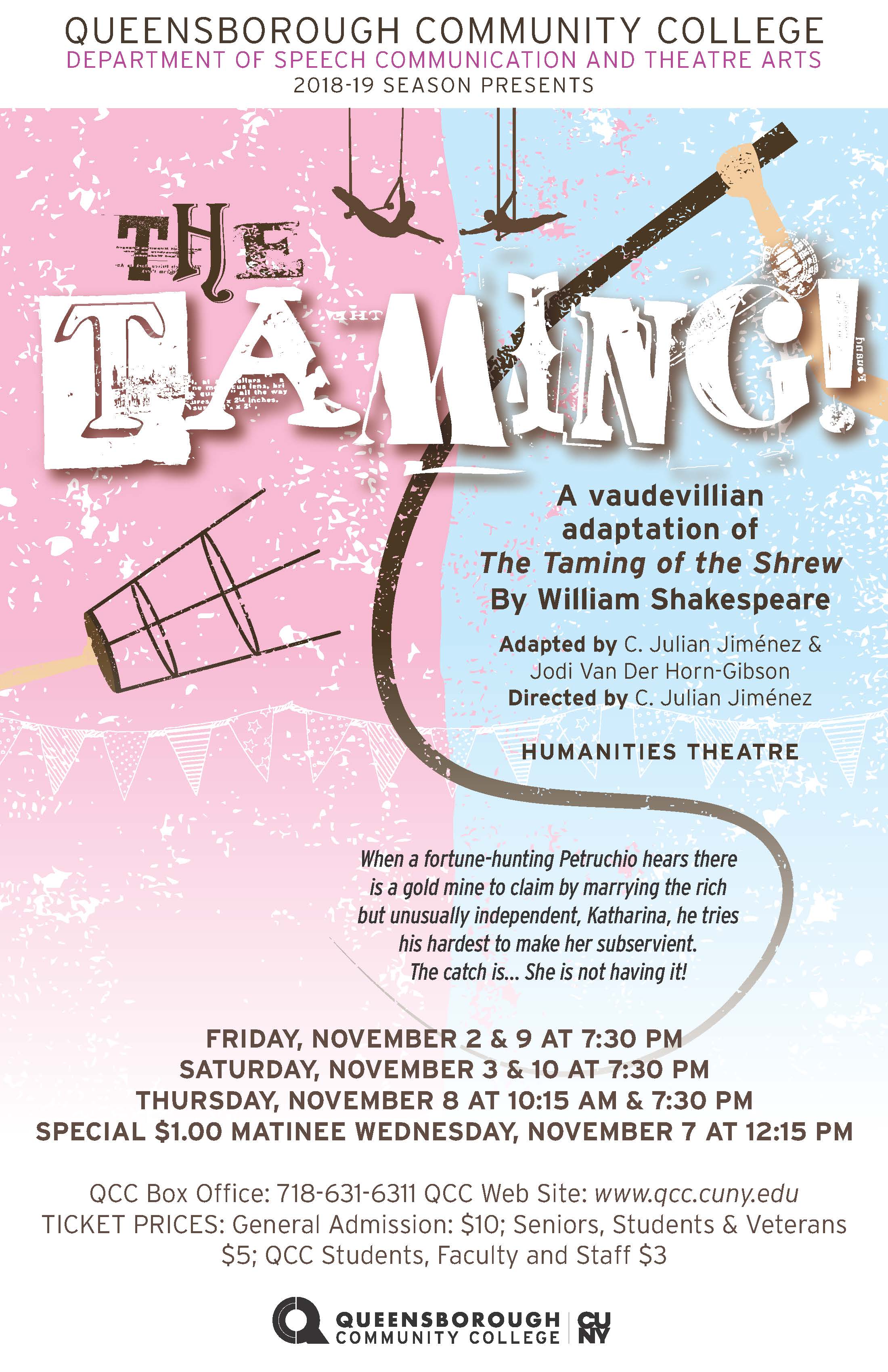 This is a poster for the fall 2018 production of ‘The Taming: A vaudevillian adaptation of The Taming of The Shrew by William Shakespeare’, adapted and directed by Professor Jiménez. The poster displays trapeze artists flying through the air.